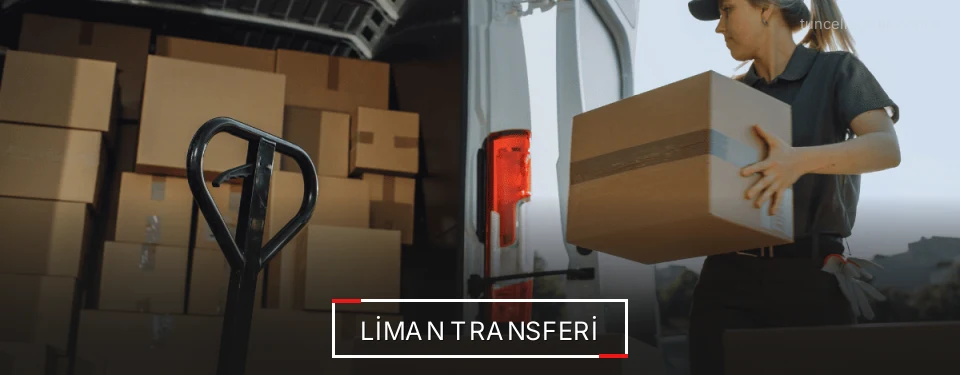 Tunceli Liman Lojistik Firmaları