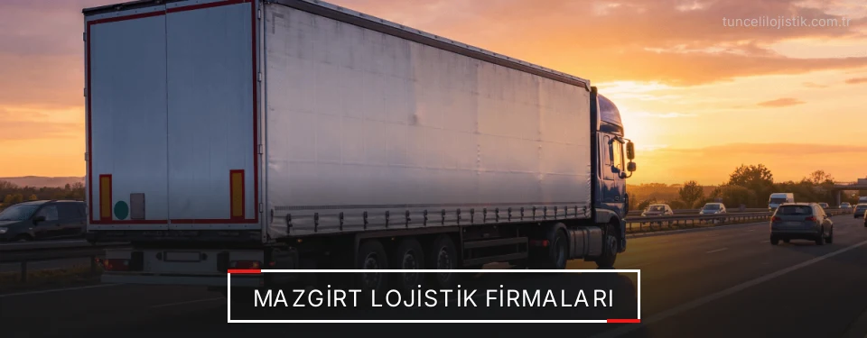 Mazgirt Lojistik Taşımacılık Mazgirt Lojistik Taşımacılık