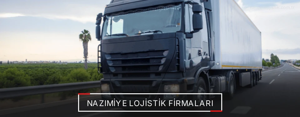 Nazımiye Lojistik Taşımacılık Nazımiye Lojistik Taşımacılık